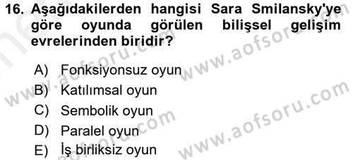 Çocuk Gelişiminde Alan Çalışmaları Dersi 2017 - 2018 Yılı (Vize) Ara Sınavı 16. Soru