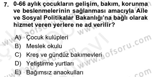 Çocuk Gelişiminde Alan Çalışmaları Dersi 2017 - 2018 Yılı (Final) Dönem Sonu Sınavı 7. Soru