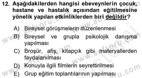 Hasta Çocukların Gelişimi Ve Eğitimi Dersi 2015 - 2016 Yılı (Vize) Ara Sınav Soruları 12. Soru