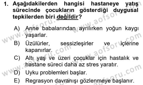 Hasta Çocukların Gelişimi Ve Eğitimi Dersi 2015 - 2016 Yılı (Final) Dönem Sonu Sınav Soruları 1. Soru