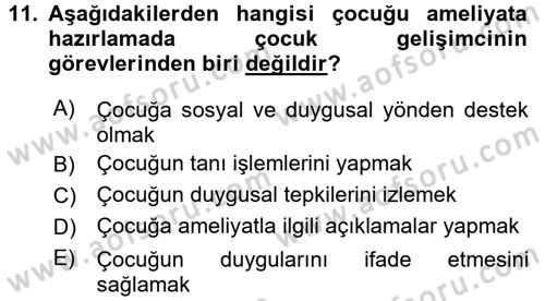 Hasta Çocukların Gelişimi Ve Eğitimi Dersi 2015 - 2016 Yılı (Final) Dönem Sonu Sınav Soruları 11. Soru