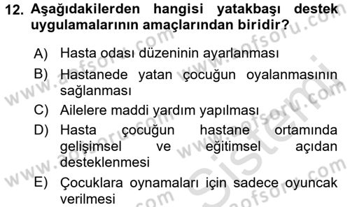 Hasta Çocukların Gelişimi Ve Eğitimi Dersi 2015 - 2016 Yılı (Final) Dönem Sonu Sınav Soruları 12. Soru