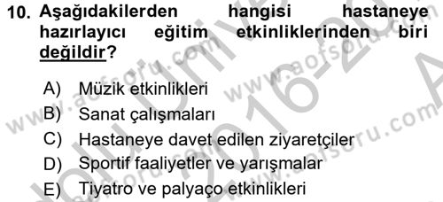 Hasta Çocukların Gelişimi Ve Eğitimi Dersi 2016 - 2017 Yılı (Vize) Ara Sınav Soruları 10. Soru