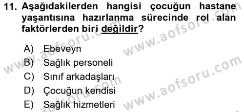 Hasta Çocukların Gelişimi Ve Eğitimi Dersi 2016 - 2017 Yılı (Vize) Ara Sınav Soruları 11. Soru
