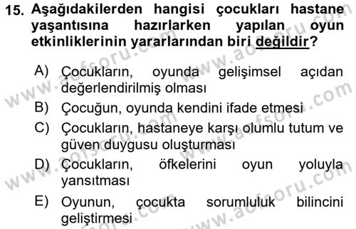 Hasta Çocukların Gelişimi Ve Eğitimi Dersi 2016 - 2017 Yılı (Vize) Ara Sınav Soruları 15. Soru