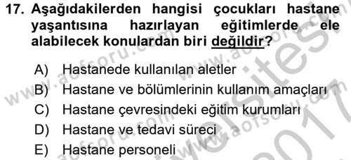 Hasta Çocukların Gelişimi Ve Eğitimi Dersi 2016 - 2017 Yılı (Vize) Ara Sınav Soruları 17. Soru