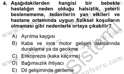 Hasta Çocukların Gelişimi Ve Eğitimi Dersi 2016 - 2017 Yılı (Vize) Ara Sınav Soruları 4. Soru