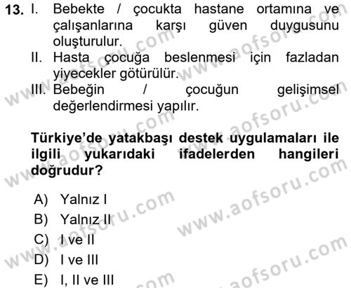 Hasta Çocukların Gelişimi Ve Eğitimi Dersi 2016 - 2017 Yılı (Final) Dönem Sonu Sınav Soruları 13. Soru
