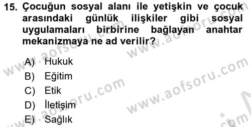 Hasta Çocukların Gelişimi Ve Eğitimi Dersi 2016 - 2017 Yılı (Final) Dönem Sonu Sınav Soruları 15. Soru