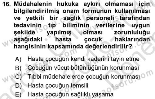 Hasta Çocukların Gelişimi Ve Eğitimi Dersi 2016 - 2017 Yılı (Final) Dönem Sonu Sınav Soruları 16. Soru