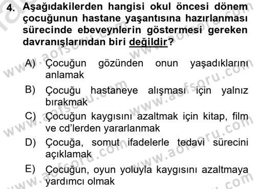 Hasta Çocukların Gelişimi Ve Eğitimi Dersi 2016 - 2017 Yılı (Final) Dönem Sonu Sınav Soruları 4. Soru