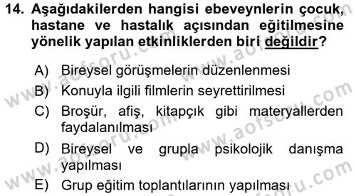 Hasta Çocukların Gelişimi Ve Eğitimi Dersi 2017 - 2018 Yılı (Vize) Ara Sınav Soruları 14. Soru