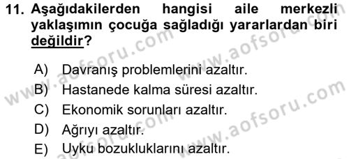 Hasta Çocukların Gelişimi Ve Eğitimi Dersi 2017 - 2018 Yılı (Final) Dönem Sonu Sınav Soruları 11. Soru