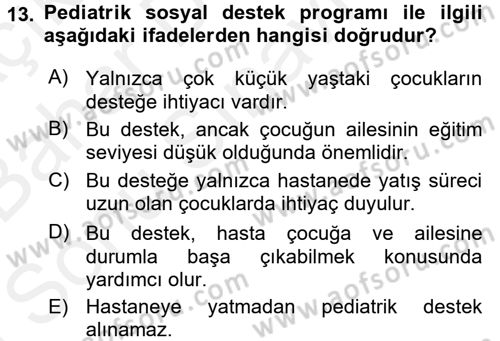 Hasta Çocukların Gelişimi Ve Eğitimi Dersi 2017 - 2018 Yılı (Final) Dönem Sonu Sınav Soruları 13. Soru