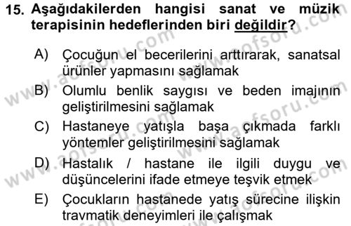 Hasta Çocukların Gelişimi Ve Eğitimi Dersi 2017 - 2018 Yılı (Final) Dönem Sonu Sınav Soruları 15. Soru