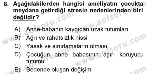Hasta Çocukların Gelişimi Ve Eğitimi Dersi 2017 - 2018 Yılı (Final) Dönem Sonu Sınav Soruları 8. Soru