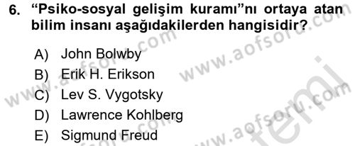 Çocuk Gelişimde Normal Ve Atipik Gelişim Dersi 2016 - 2017 Yılı (Final) Dönem Sonu Sınavı 6. Soru