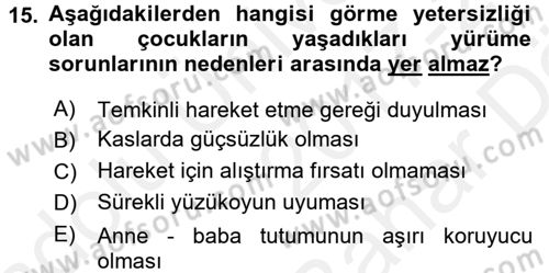 Çocuk Gelişimde Normal Ve Atipik Gelişim Dersi 2017 - 2018 Yılı (Vize) Ara Sınavı 15. Soru