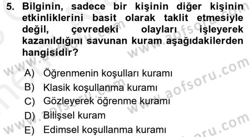 Çocuk Gelişimde Normal Ve Atipik Gelişim Dersi 2017 - 2018 Yılı (Vize) Ara Sınavı 5. Soru