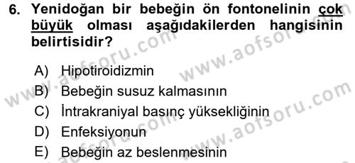 Çocuk Gelişimde Normal Ve Atipik Gelişim Dersi 2017 - 2018 Yılı (Vize) Ara Sınavı 6. Soru