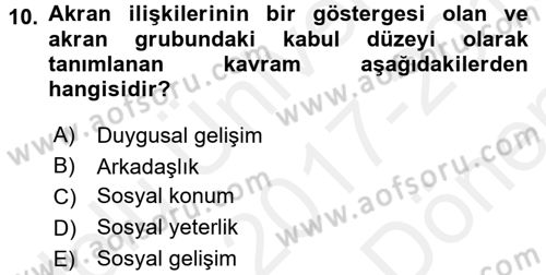 Çocuk Gelişimde Normal Ve Atipik Gelişim Dersi 2017 - 2018 Yılı (Final) Dönem Sonu Sınavı 10. Soru