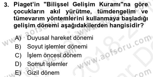 Çocuk Gelişimde Normal Ve Atipik Gelişim Dersi 2018 - 2019 Yılı (Vize) Ara Sınavı 3. Soru