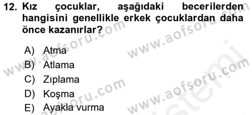 Çocuk Gelişiminde Normal Ve Atipik Gelişim Dersi 2015 - 2016 Yılı (Vize) Ara Sınav Soruları 12. Soru