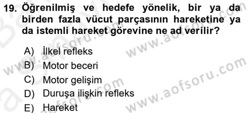 Çocuk Gelişiminde Normal Ve Atipik Gelişim Dersi 2015 - 2016 Yılı (Vize) Ara Sınav Soruları 19. Soru