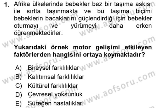 Çocuk Gelişiminde Normal Ve Atipik Gelişim Dersi 2015 - 2016 Yılı (Final) Dönem Sonu Sınav Soruları 1. Soru