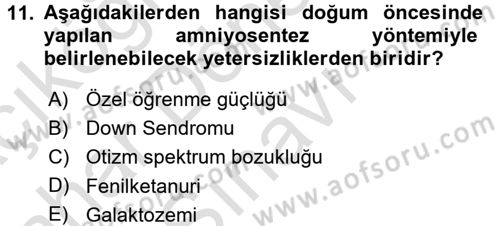 Çocuk Gelişiminde Normal Ve Atipik Gelişim Dersi 2015 - 2016 Yılı (Final) Dönem Sonu Sınav Soruları 11. Soru