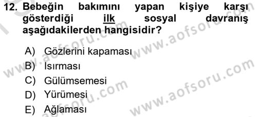 Çocuk Gelişiminde Normal Ve Atipik Gelişim Dersi 2015 - 2016 Yılı (Final) Dönem Sonu Sınav Soruları 12. Soru