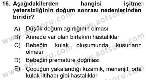 Çocuk Gelişiminde Normal Ve Atipik Gelişim Dersi 2015 - 2016 Yılı (Final) Dönem Sonu Sınav Soruları 16. Soru