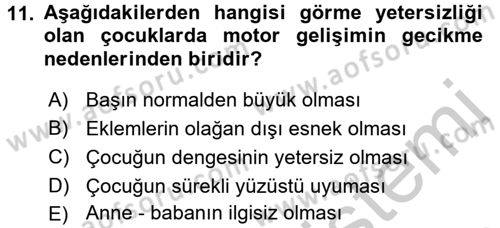 Çocuk Gelişiminde Normal Ve Atipik Gelişim Dersi 2016 - 2017 Yılı (Vize) Ara Sınav Soruları 11. Soru