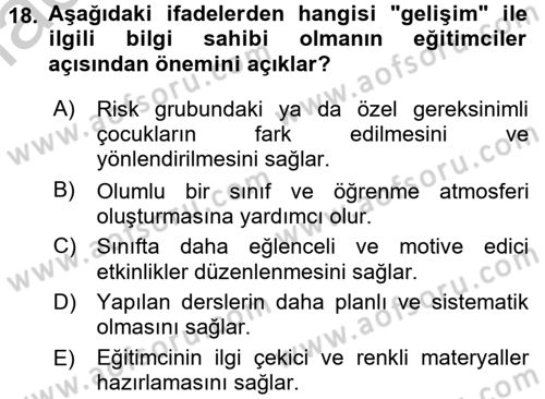 Çocuk Gelişiminde Normal Ve Atipik Gelişim Dersi 2016 - 2017 Yılı (Vize) Ara Sınav Soruları 18. Soru