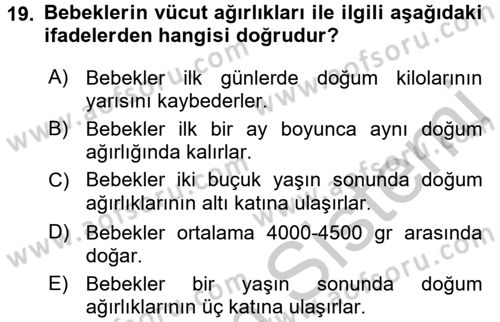 Çocuk Gelişiminde Normal Ve Atipik Gelişim Dersi 2016 - 2017 Yılı (Vize) Ara Sınav Soruları 19. Soru