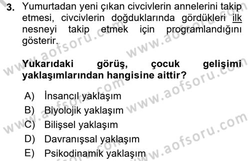 Çocuk Gelişiminde Normal Ve Atipik Gelişim Dersi 2016 - 2017 Yılı (Vize) Ara Sınav Soruları 3. Soru