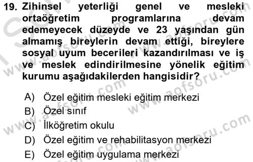 Çocuk Gelişiminde Normal Ve Atipik Gelişim Dersi 2016 - 2017 Yılı (Final) Dönem Sonu Sınav Soruları 19. Soru