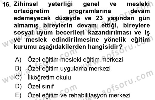 Çocuk Gelişiminde Normal Ve Atipik Gelişim Dersi 2017 - 2018 Yılı 3 Ders Sınav Soruları 16. Soru