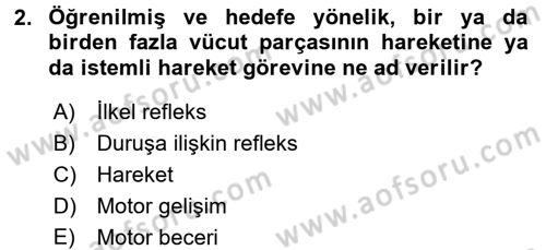 Çocuk Gelişiminde Normal Ve Atipik Gelişim Dersi 2017 - 2018 Yılı 3 Ders Sınav Soruları 2. Soru