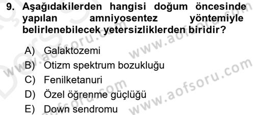 Çocuk Gelişiminde Normal Ve Atipik Gelişim Dersi 2017 - 2018 Yılı 3 Ders Sınav Soruları 9. Soru