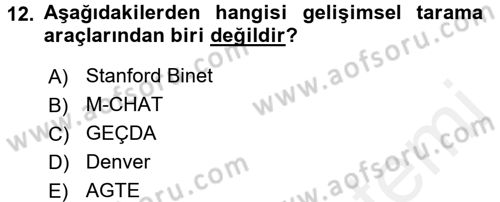 Çocuk Gelişiminde Normal Ve Atipik Gelişim Dersi 2017 - 2018 Yılı (Final) Dönem Sonu Sınav Soruları 12. Soru