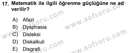Çocuk Gelişiminde Normal Ve Atipik Gelişim Dersi 2017 - 2018 Yılı (Final) Dönem Sonu Sınav Soruları 17. Soru
