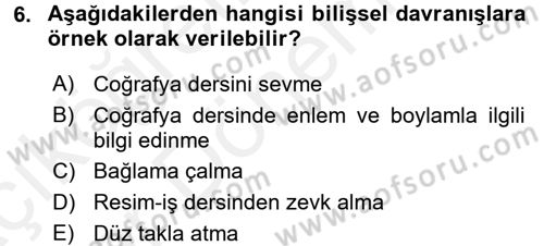 Öğretimde Planlama Ve Değerlendirme Dersi 2015 - 2016 Yılı (Vize) Ara Sınav Soruları 6. Soru