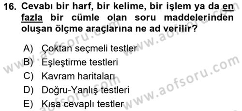 Öğretimde Planlama Ve Değerlendirme Dersi 2015 - 2016 Yılı (Final) Dönem Sonu Sınav Soruları 16. Soru