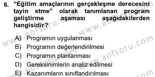 Öğretimde Planlama Ve Değerlendirme Dersi 2017 - 2018 Yılı (Vize) Ara Sınav Soruları 6. Soru