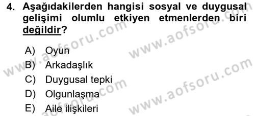 Çocuk Gelişimi Dersi 2016 - 2017 Yılı (Final) Dönem Sonu Sınav Soruları 4. Soru