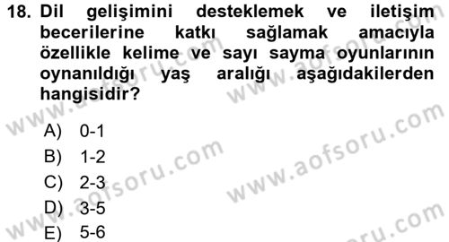Çocuk Gelişimi Dersi Ara Sınavı Deneme Sınav Soruları 18. Soru