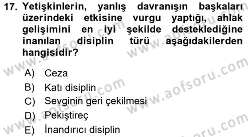Çocuk Gelişimi Dersi 2017 - 2018 Yılı (Final) Dönem Sonu Sınav Soruları 17. Soru