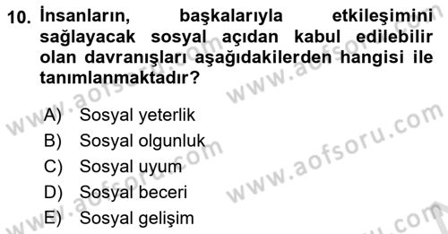 Çocuk Gelişimi Dersi 2022 - 2023 Yılı Yaz Okulu Sınav Soruları 10. Soru