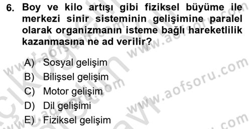 Çocuk Gelişimi Dersi 2022 - 2023 Yılı Yaz Okulu Sınav Soruları 6. Soru